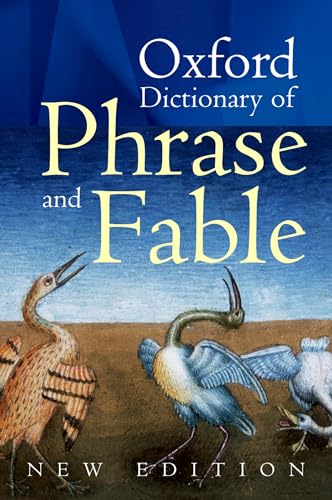 Oxford Dictionary of Phrase and Fable - Elizabeth Knowles