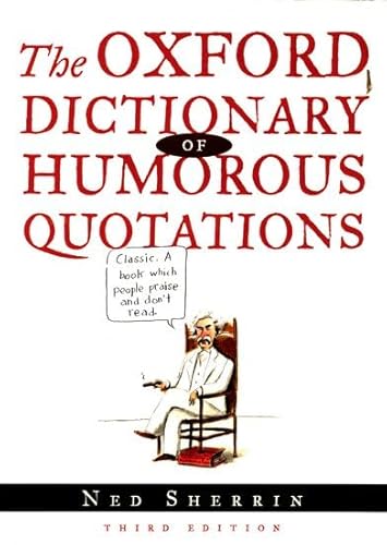 9780198610045: Oxford Dictionary of Humorous Quotations