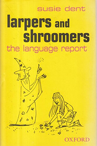 Stock image for Larpers and Shroomers: The Language Report for sale by WorldofBooks