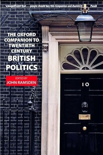 Stock image for The Oxford Companion to Twentieth-Century British Politics for sale by WorldofBooks
