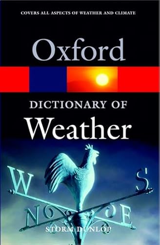 A Dictionary of Weather (Oxford Quick Reference) (9780198610496) by Dunlop, Storm