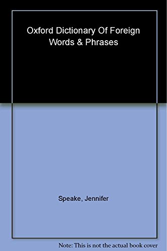Imagen de archivo de The Oxford Dictionary of Foreign Words and Phrases (Oxford Quick Reference) a la venta por More Than Words