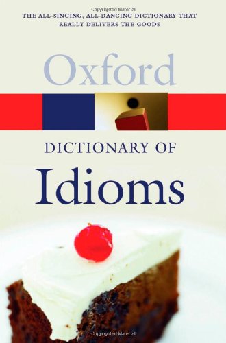 Imagen de archivo de The Oxford Dictionary of Idioms (Oxford Paperback Reference) a la venta por AwesomeBooks