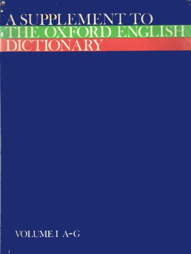 Supplement to the Oxford English Dictionary, Vol. 1: A-G