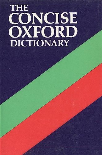 Stock image for The Concise Oxford Dictionary of Current English: Based on the Oxford English Dictionary and Its Supplements for sale by HPB-Emerald