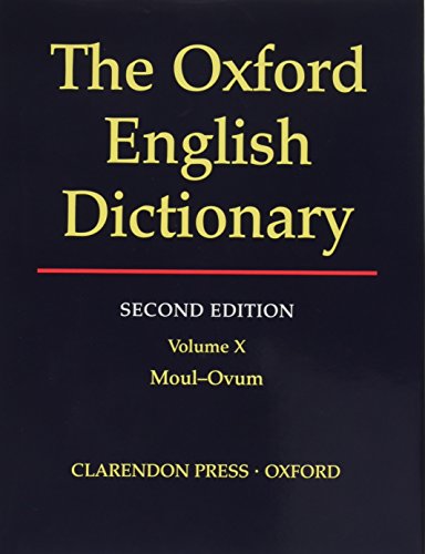 Imagen de archivo de THE OXFORD ENGLISH DICTIONARY: VOLUME X MOUL-OVUM. a la venta por ZBK Books