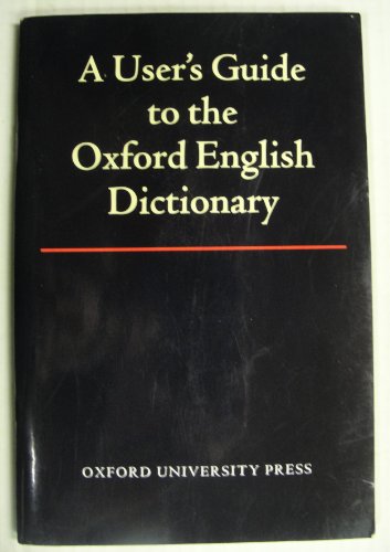 A User's Guide to the Oxford English Dictionary. (9780198612643) by Berg, Donna Lee