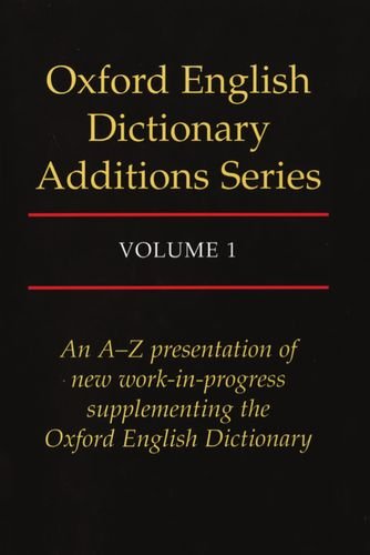 Stock image for Oxford English Dictionary Additions Series, Vol. 1 for sale by Dream Books Co.
