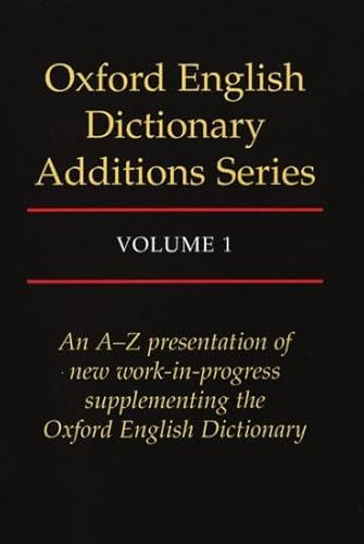 Stock image for Oxford English Dictionary Additions Series, Vol. 1 for sale by GF Books, Inc.