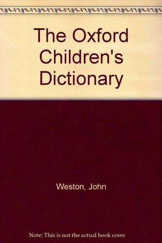 Stock image for The Oxford Children's Dictionary for sale by AwesomeBooks