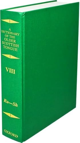 Imagen de archivo de Dictionary of the Older Scottish Tongue from the Twelfth Century to the End of the Seventeenth: Volume 8, Ru-Sh (Hardback) a la venta por Iridium_Books