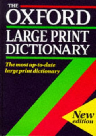 Stock image for The Oxford Large Print Dictionary. for sale by Steven Schuyler Bookseller