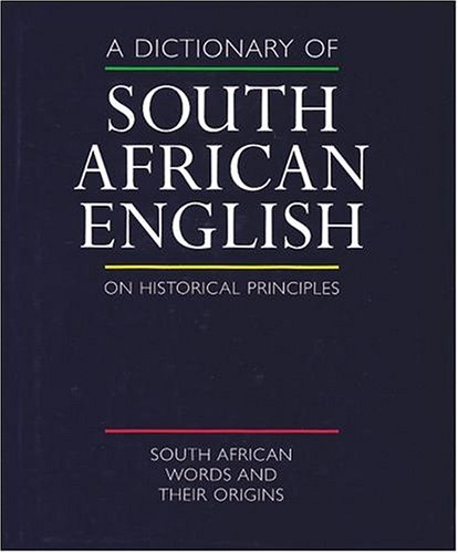 Stock image for A Dictionary of South African English on Historical Principles for sale by ThriftBooks-Dallas