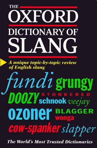 Beispielbild fr Oxford Dictionary of Slang zum Verkauf von WorldofBooks