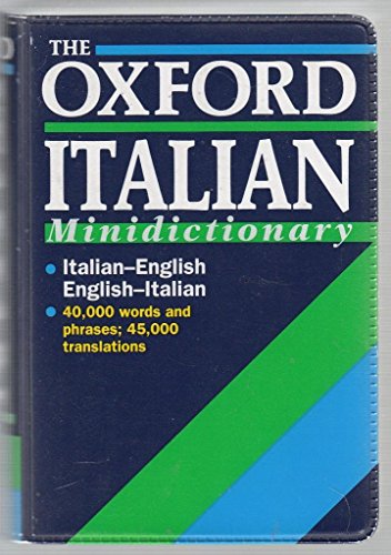 9780198641469: The Oxford Italian Minidictionary: Italian-English, English-Italian