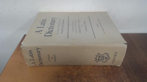 Stock image for A Latin Dictionary. Founded on Andrews' edition of Freund's Latin Dictionary. Revised, enlarged, and in great part rewritten. for sale by Scrinium Classical Antiquity