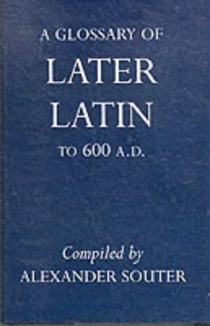 Beispielbild fr A Glossary of Later Latin to 600 A.D. zum Verkauf von Prior Books Ltd