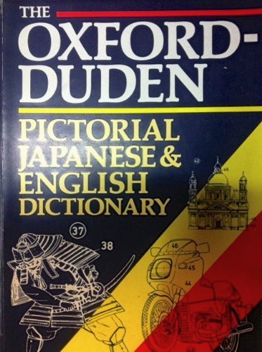 THE OXFORD-DUDEN PICTORIAL JAPANESE & ENGLISH DICTIONARY