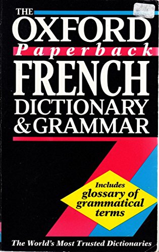 Imagen de archivo de The Oxford Paperback French Dictionary and Grammar a la venta por HPB Inc.
