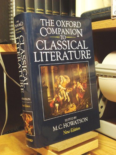 The Oxford Companion to Classical Literature. - Howatson, M. C.