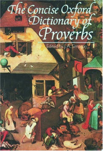 Beispielbild fr The Concise Oxford Dictionary of Proverbs zum Verkauf von Better World Books