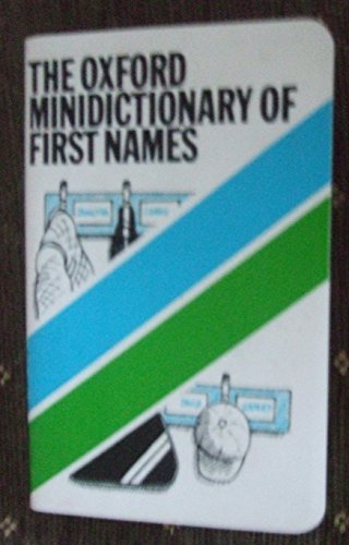 Stock image for The Oxford Minidictionary of First Names for sale by SecondSale