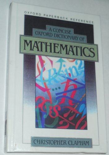 9780198661566: A Concise Oxford Dictionary of Mathematics