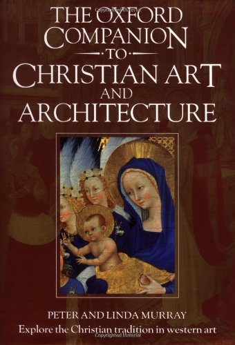 Beispielbild fr The Oxford Companion to Christian Art and Architecture zum Verkauf von SecondSale