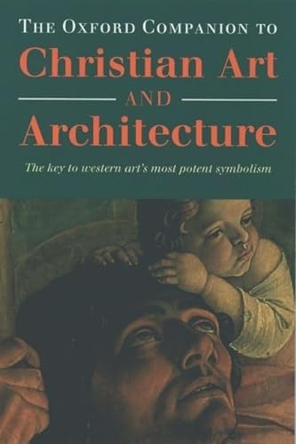 Stock image for The Oxford Companion to Christian Art and Architecture for sale by SecondSale