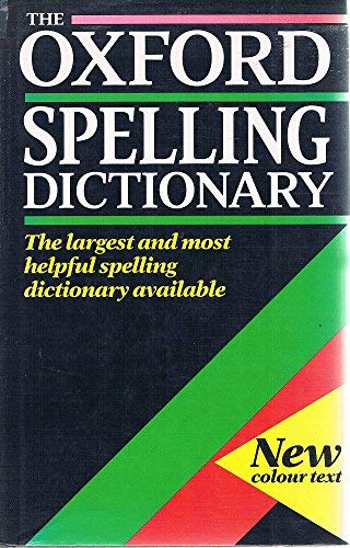 Imagen de archivo de The Oxford Spelling Dictionary a la venta por AwesomeBooks