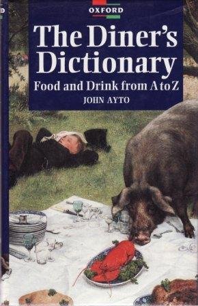 Beispielbild fr A Diner's Dictionary : Food and Drink from a to Z zum Verkauf von Better World Books: West