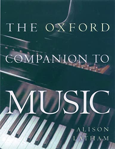 The Oxford Companion to Music (Oxford Companions) (9780198662129) by Latham, Alison