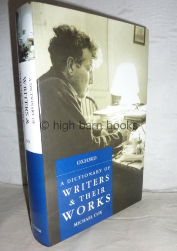 9780198662495: A Dictionary of Writers and Their Works