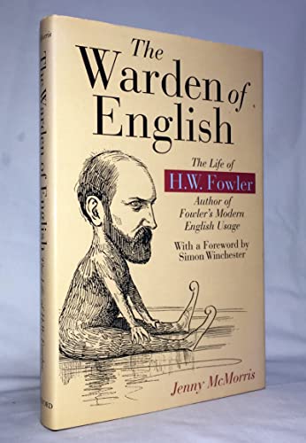 Imagen de archivo de The Warden of English: The Life of H.W. Fowler a la venta por Wonder Book