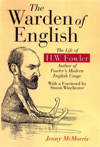 9780198662549: The Warden of English: The Life of H.W.Fowler (Language Reference S.)