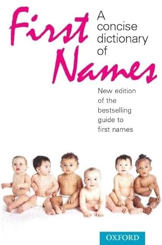 A Concise Dictionary of First Names (9780198662594) by Hanks, Patrick; Hodges, Flavia