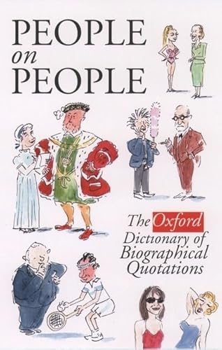 Beispielbild fr People on People: The Oxford Dictionary of Biographical Quotations zum Verkauf von WorldofBooks