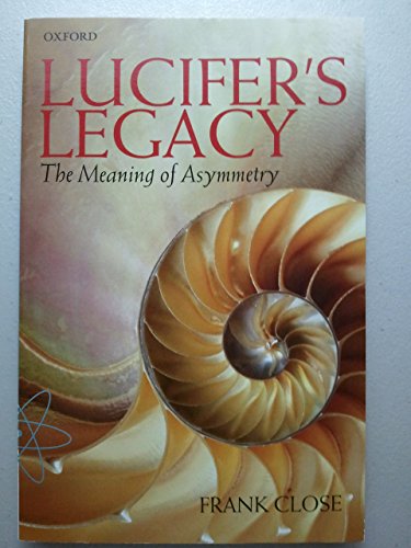 Beispielbild fr Lucifer's Legacy : The Meaning of Asymmetry zum Verkauf von Better World Books