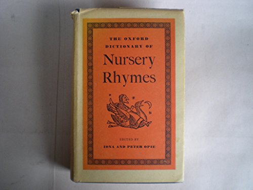 Beispielbild fr The Oxford Dictionary of Nursery Rhymes zum Verkauf von SecondSale