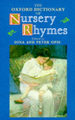 9780198691112: The Oxford Dictionary of Nursery Rhymes