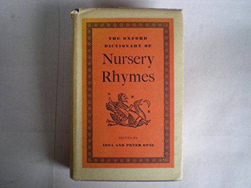 Stock image for The Oxford Dictionary of Nursery Rhymes for sale by ThriftBooks-Reno