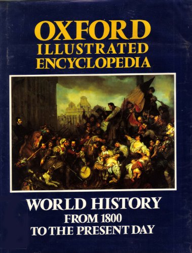 Imagen de archivo de Oxford Illustrated Encyclopedia Vol 4. World History From 1800 to the Present Day.: v. 4 a la venta por WorldofBooks