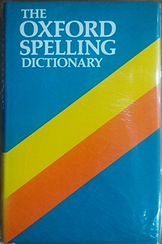 Beispielbild fr The Oxford Spelling Dictionary zum Verkauf von AwesomeBooks