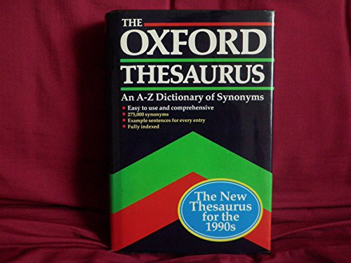 Stock image for The Oxford Thesaurus: An A-Z Dictionary of Synonyms for sale by Better World Books