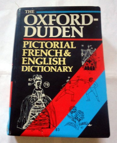 9780198691549: The Oxford-Duden Pictorial French & English Dictionary