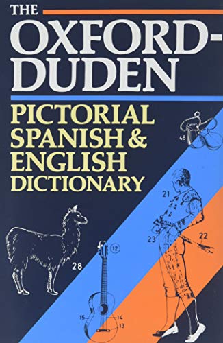 9780198691556: The Oxford-Duden Pictorial Spanish-English Dictionary