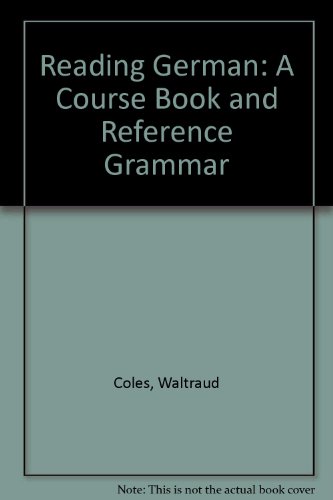 9780198700043: Reading German: A Course and Reference Book: A Course Book and Reference Grammar