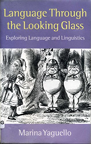 9780198700050: Language through the Looking Glass: Exploring Language and Linguistics
