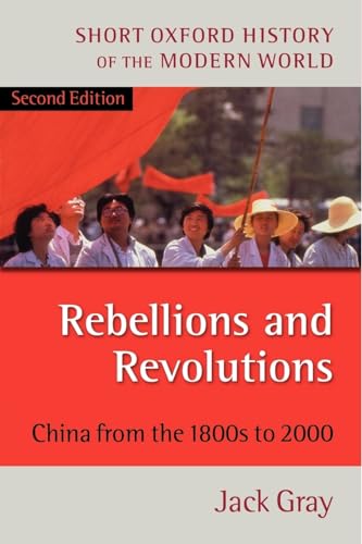 Stock image for Rebellions and Revolutions: China from the 1800s to 2000 (Short Oxford History of the Modern World) for sale by Zoom Books Company