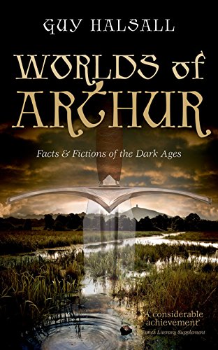 Stock image for Worlds of Arthur: Facts and Fictions of the Dark Ages for sale by SecondSale